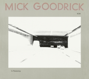 Goodrick Mick - In Pas(S)Ing ryhmässä ME SUOSITTELEMME / Klassiska lablar / ECM Records @ Bengans Skivbutik AB (3486074)