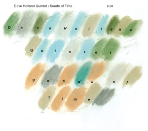 Holland Dave - Seeds Of Time ryhmässä ME SUOSITTELEMME / Klassiska lablar / ECM Records @ Bengans Skivbutik AB (3486083)