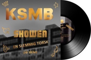 KSMB - Showen - En Slemmig Torsk - Lp ryhmässä Minishops / KSMB @ Bengans Skivbutik AB (3486414)