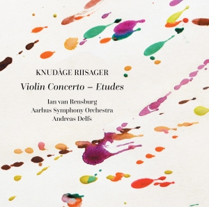 Knudåge Riisager - Violin Concerto & Etudes ryhmässä CD @ Bengans Skivbutik AB (3486621)