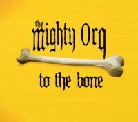 Mighty Orq - To The Bone/Lost In Germany ryhmässä CD @ Bengans Skivbutik AB (3487766)