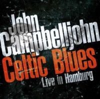 Campbelljohn John - Celtic Blues/Hook Slide ryhmässä CD @ Bengans Skivbutik AB (3487767)