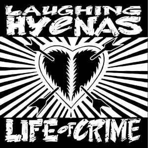 Laughing Hyenas - Life Of Crime ryhmässä ME SUOSITTELEMME / Bengans Henkilökunnan Vinkit / Rämistelyä & mukavaa mölyä @ Bengans Skivbutik AB (3487796)