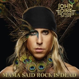 John Diva & Rockets Of Love - Mama Said Rock Is Dead (+Cd) ryhmässä VINYYLI @ Bengans Skivbutik AB (3488221)