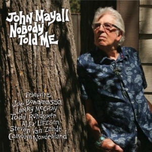 Mayall John - Nobody Told Me ryhmässä Minishops / John Mayall @ Bengans Skivbutik AB (3488270)