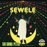 Peters Sir Shina - Sewele ryhmässä CD @ Bengans Skivbutik AB (3488338)