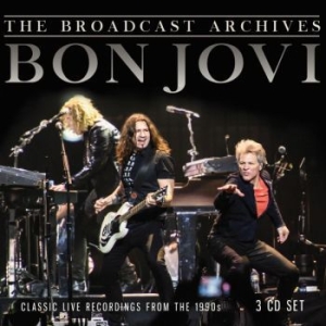 Bon Jovi - Broadcast Archives The (3 Cd) ryhmässä Minishops / Bon Jovi @ Bengans Skivbutik AB (3489047)