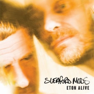 Sleaford Mods - Eton Alive - Ltd.Edition ryhmässä ME SUOSITTELEMME / Årsbästalistor 2019 / Årsbästa 2019 Uncut @ Bengans Skivbutik AB (3489552)