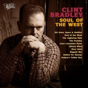 Clint Bradley - Soul Of The West ryhmässä CD @ Bengans Skivbutik AB (3489554)