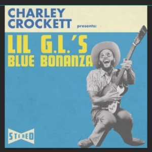 Crockett Charley - Lil G.L.'s Blue Bonanza ryhmässä Minishops / Charley Crockett @ Bengans Skivbutik AB (3490490)