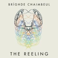 Chaimbeul Brighde - Reeling ryhmässä VINYYLI @ Bengans Skivbutik AB (3490548)