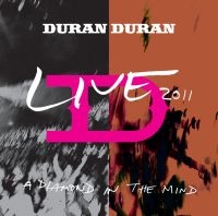 Duran Duran - A Diamond In The Mind - Live 2011 ryhmässä ME SUOSITTELEMME / Bengans Henkilökunnan Vinkit / Live Live Live @ Bengans Skivbutik AB (3491828)