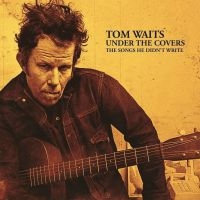 Waits Tom - Under The Covers (2 Lp Vinyl) ryhmässä Minishops / Tom Waits @ Bengans Skivbutik AB (3492115)