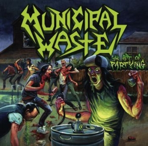 Municipal Waste - Art Of Partying (Vinyl Lp) ryhmässä VINYYLI @ Bengans Skivbutik AB (3492509)