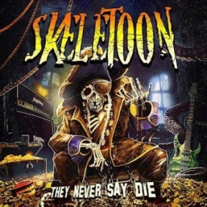 Skeletoon - They Never Say Die ryhmässä CD @ Bengans Skivbutik AB (3492514)