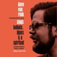 Van Ronk Dave - Ballads, Blues & A Spiritual ryhmässä VINYYLI @ Bengans Skivbutik AB (3493844)