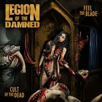 Legion Of The Damned - Feel The Blade/Cult Of The Dead ryhmässä CD @ Bengans Skivbutik AB (3493898)