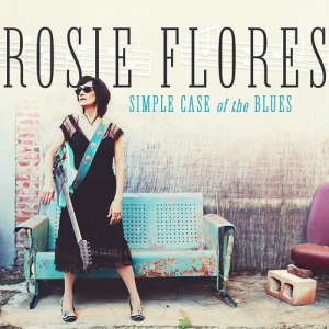 Flores Rosie - Simple Case Of The Blues ryhmässä CD @ Bengans Skivbutik AB (3493924)