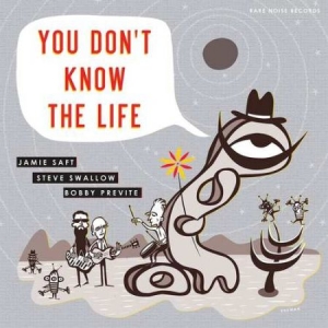 Saft Jamie  Steve Swallow Bobby P - You Don't Know The Life ryhmässä VINYYLI @ Bengans Skivbutik AB (3493938)