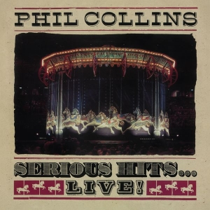 Phil Collins - Serious Hits...Live! (Vinyl) ryhmässä -Start Sell @ Bengans Skivbutik AB (3494257)