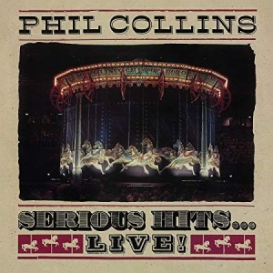 Phil Collins - Serious Hits...Live! ryhmässä Minishops / Phil Collins @ Bengans Skivbutik AB (3494263)