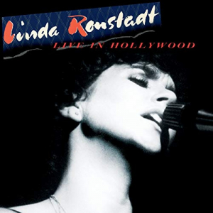 Linda Ronstadt - Live In Hollywood ryhmässä CD @ Bengans Skivbutik AB (3494264)