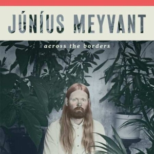 Meyvant Junius - Across The Borders ryhmässä VINYYLI @ Bengans Skivbutik AB (3494307)