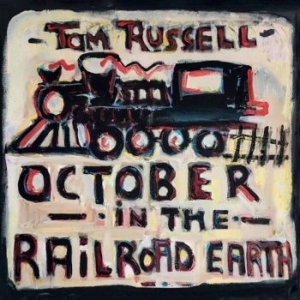 Russell Tom - October In The Railroad Earth ryhmässä VINYYLI @ Bengans Skivbutik AB (3495318)