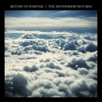 Return To Forever - The Mothership Returns ryhmässä CD @ Bengans Skivbutik AB (3495345)