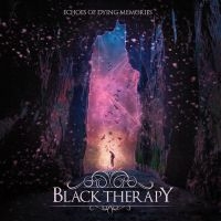 Black Therapy - Echoes Of Dying Memories ryhmässä CD @ Bengans Skivbutik AB (3495377)