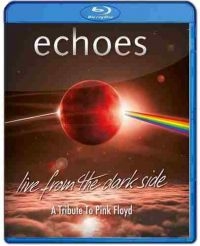 Echoes - Live From The Dark Side (A Tribute ryhmässä Musiikki / Musiikki Blu-Ray / Rock @ Bengans Skivbutik AB (3495503)