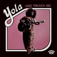 YOLA - WALK THROUGH FIRE ryhmässä CD @ Bengans Skivbutik AB (3495725)