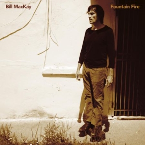 Mackay Bill - Fountain Fire ryhmässä VINYYLI @ Bengans Skivbutik AB (3496110)