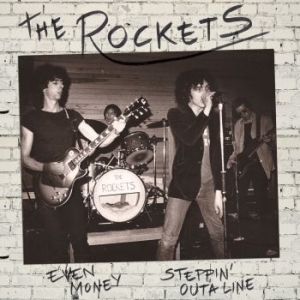 Rockets The - Even Money / Steppin' Outa Line ryhmässä VINYYLI @ Bengans Skivbutik AB (3497805)