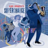 Donnelly Albie & Supercharge - Get Hip ryhmässä CD @ Bengans Skivbutik AB (3503928)