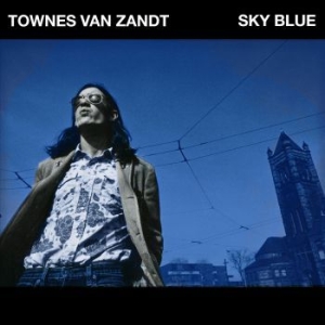 Van Zandt Townes - Sky Blue ryhmässä CD @ Bengans Skivbutik AB (3503959)