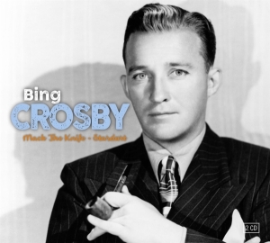 Bing Crosby - Mack The Knife Stardust ryhmässä CD @ Bengans Skivbutik AB (3503986)