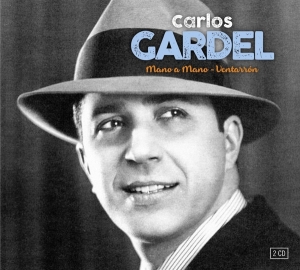 Gardel Carlos - Mano A Mano & Ventarron ryhmässä CD @ Bengans Skivbutik AB (3503987)