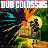 Dub Colossus - Doctor Strangedub ryhmässä CD @ Bengans Skivbutik AB (3504024)