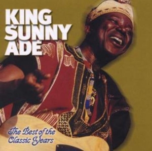 Ade King Sunny - Best Of The Classic Years ryhmässä CD @ Bengans Skivbutik AB (3505354)