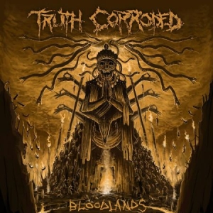 Truth Corroded - Bloodlands ryhmässä CD @ Bengans Skivbutik AB (3505374)