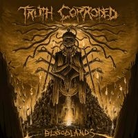 Truth Corroded - Bloodlands ryhmässä VINYYLI @ Bengans Skivbutik AB (3505375)