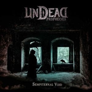 Undead Prophecies - Sempiternal Void ryhmässä CD @ Bengans Skivbutik AB (3505426)