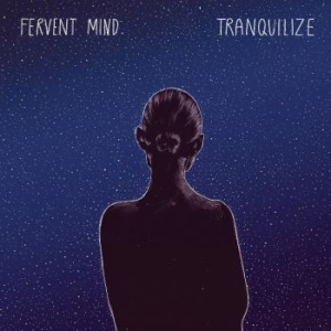 Fervent Mind - Tranquilize ryhmässä VINYYLI @ Bengans Skivbutik AB (3505982)