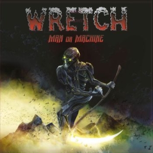 Wretch - Man Or Machine (Vinyl) ryhmässä VINYYLI @ Bengans Skivbutik AB (3509050)