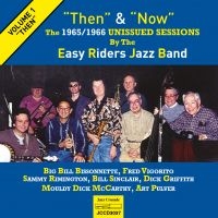 Easy Riders Jazz Band - Then & Now ryhmässä CD @ Bengans Skivbutik AB (3509660)