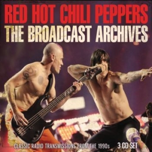 Red Hot Chili Peppers - Broadcast Archives The (3 Cd) ryhmässä Minishops / Red Hot Chili Peppers @ Bengans Skivbutik AB (3510174)