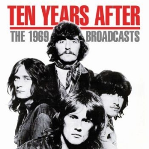 Ten Years After - 1969 Broadcasts The (Live Broadcast ryhmässä CD @ Bengans Skivbutik AB (3510181)