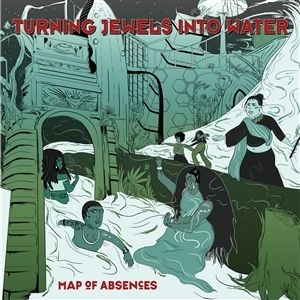 Turning Jewels Into Water - Map Of Absences ryhmässä VINYYLI @ Bengans Skivbutik AB (3511908)