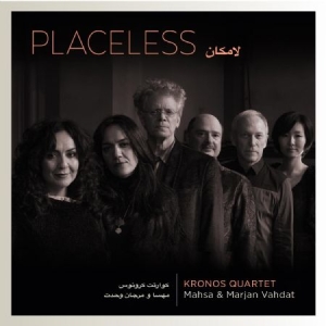 Kronos Quartet Mahsa And Marjan Va - Placeless ryhmässä CD @ Bengans Skivbutik AB (3511912)